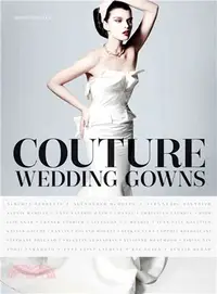在飛比找三民網路書店優惠-Couture Wedding Gowns