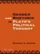 Gender and Rhetoric in Plato's Political Thought