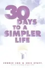 30 Days to a Simpler Life by Chris Evatt: New
