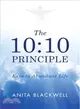 The 10:10 Principle ─ Keys to Abundant Life