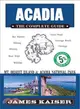 Acadia ― The Complete Guide- Acadia National Park & Mount Desert Island