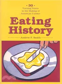 在飛比找三民網路書店優惠-Eating History: 30 Turning Poi