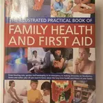 THE ILLUSTRATED PRACTICAL BOOK OF FAMILY AND FIRST AID