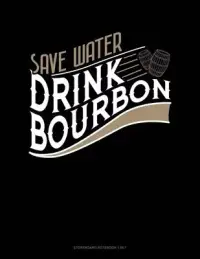 在飛比找博客來優惠-Save Water Drink Bourbon: Stor