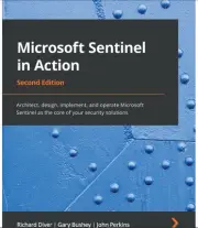 Microsoft Sentinel in Action: Architect, design, implement, and operate Micro...