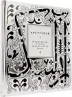 ARABESQUE 2: GRAPHIC DESIGN FROM THE ARAB WORLD AND PERSIA By Ben Wittner NEW