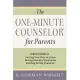 The One-Minute Counselor for Parents: A Quick Guide to Getting Your Kids to Listen - Setting Realistic Boundaries - Building Str