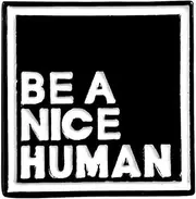 Be A Nice Human Pin Badge, One Size, Metal