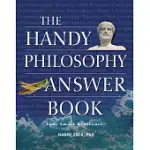 THE HANDY PHILOSOPHY ANSWER BOOK