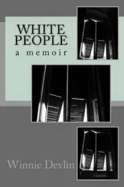 White People: a memoir by Winnie Devlin (English) Paperback Book