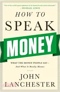 在飛比找三民網路書店優惠-How to Speak Money ─ What the 