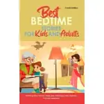 BEST BEDTIME STORIES FOR KIDS AND ADULTS: SOOTHING SHORT STORIES, MAKE YOUR CHILD ENJOY EVERY MOMENT, FUN AND HAPPINESS