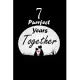 7 Purrfect years Together: Celebrate Ruled Journal Notebook Gift valentines day gifts, Commitment day To Write In Gift For Kitty cat Lovers & Cou