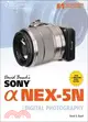 David Busch's Sony Alpha Nex-5n ─ Guide to Digital Photography
