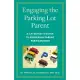 Engaging the Parking Lot Parent: A Catechist’’s Guide to Fostering Parent Participation