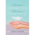 DIVINE INSPIRATION, DIVINE UNDERSTANDING