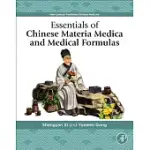 ESSENTIALS OF CHINESE MATERIA MEDICA AND MEDICAL FORMULAS: NEW CENTURY TRADITIONAL CHINESE MEDICINE