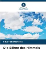 Die Söhne des Himmels [German] by Filip Feti Dautovic [Paperback]
