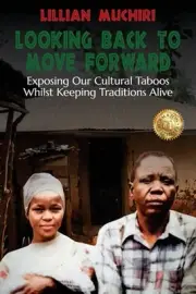 Looking Back To Move Forward: Exposing Our Cultural Taboos Whilst Keeping Tradit