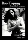 Bio-Typing Beyond Body Language by Seitz, Johnny -Hcover