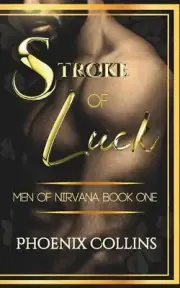 Stroke Of Luck: Men Of Nirvana Book One by Phoenix Collins Paperback Book