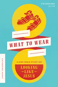 在飛比找誠品線上優惠-What to Wear: A Kids Bible Stu