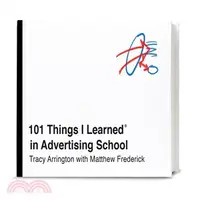 在飛比找三民網路書店優惠-101 Things I Learned in Advert