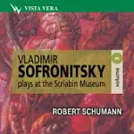 VLADIMIR SOFRONITSKY PLAYS AT THE SCRIABIN MUSEUM, VOL. 3