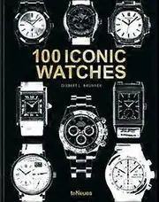 100 Iconic Watches by Gisbert L. Brunner Paperback Book