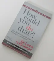 How Could You Do That Dr Laura Schlessinger The Book on Two Cassettes New Sealed
