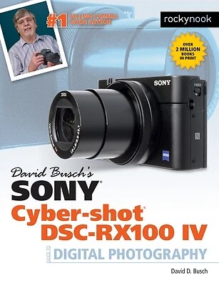 David Busch's Sony Cyber-Shot Dsc-Rx100 David Busch Paperback