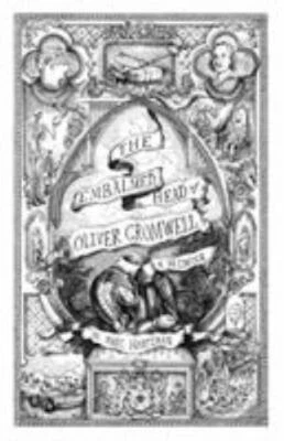 The Embalmed Head of Oliver Cromwell: A Memoir: The Complete History of the H...