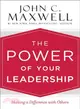 The Power of Your Leadership ─ Making a Difference With Others