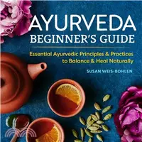 在飛比找三民網路書店優惠-Ayurveda Beginner's Guide ― Es