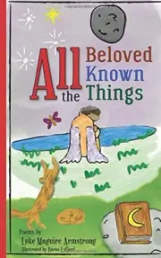 ALL THE BELOVED KNOWN THINGS By Luke Maguire Armstrong & Baron Eyfjord BRAND NEW