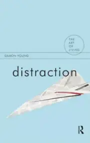 Distraction (Art of Living) by Damon Young