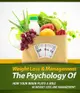 The Psychology Of Weight Loss And Management