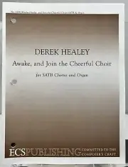 Awake and Join the Cheerful Choir Derek Healey SATB Chorus Organ Sheet Music ECS
