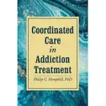 COORDINATED CARE IN ADDICTION TREATMENT