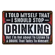3x Drink I Shoud Stop Listen To A Drunk Rustic Metal Sign Vintage Tin Garage Bar
