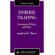 Insider Trading: Economics, Politics, and Policy