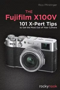 在飛比找博客來優惠-The Fujifilm X100v: 101 X-Pert