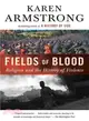 Fields of Blood ─ Religion and the History of Violence