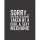 Sorry.. This Girl Is Taken By A Cool & Sexy Mechanic: Mechanics Gift 2020 Planner Calendar Pocket calendar for Monthly Planning 12 Month 8.5 x 11