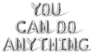 YOU CAN DO ANYTHING Letter Balloon Banner - DIY Graduation Day Party Decorations
