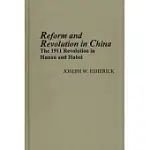 REFORM & REVOLUTION IN CHINA: THE 1911 REVOLUTION IN HUMAN & HUBEI