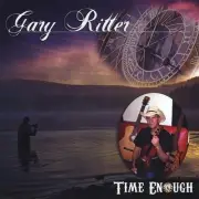 CD - "Time Enough " by Gary Ritter