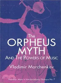 在飛比找三民網路書店優惠-The Orpehus Myth and the Power