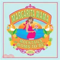 在飛比找三民網路書店優惠-Margarita Mama ─ Mocktails for