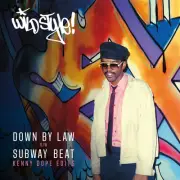 Wild Style : Down By Law/Subway Beat (Kenny Dope Edits) VINYL 7" Single (2022)